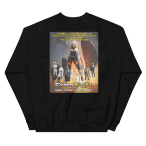 CyberKnight & the Hand Puppet Commandos Unisex Sweatshirt